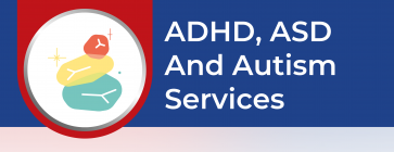 ADHD, ASD and autism services
